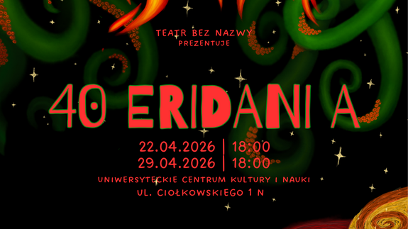 "40 Eridani A" - nowy spektakl Teatru Bez Nazwy