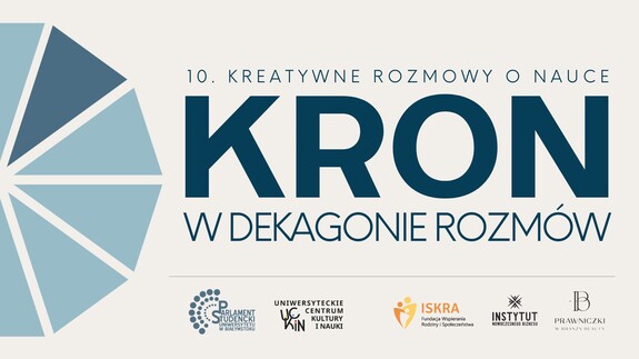 10. KRON - Kreatywne rozmowy o nauce "W dekagonie rozmów"